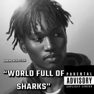 World Full Of Sharks (Explicit)