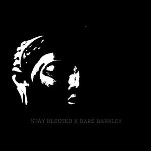 Stay Blessed (Explicit)