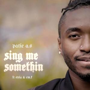 Sing Me Somethin'(feat. Syla & em.K) (Explicit)