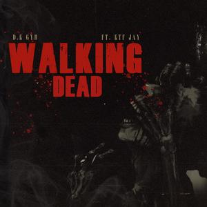 D.E GYB - Walking Dead (Explicit)