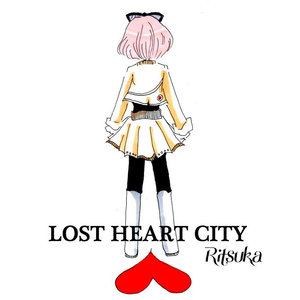 ロスト・ハート・シティ (Lost Heart City)