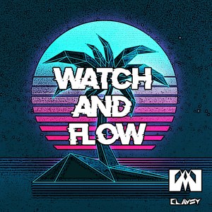 Watch and Flow