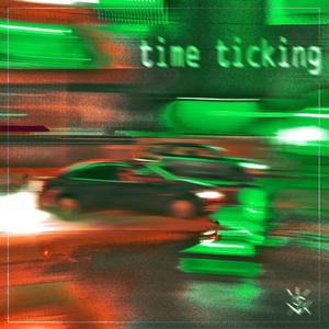 Time Ticking (Explicit)