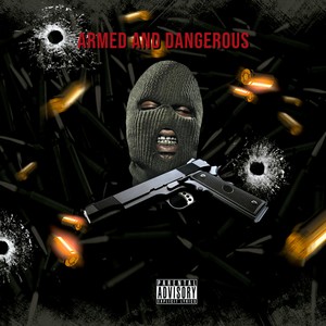 Armed and Dangerous (Explicit)