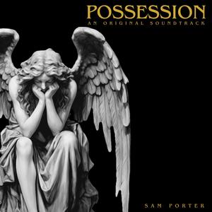 Possession (An Original Soundtrack)