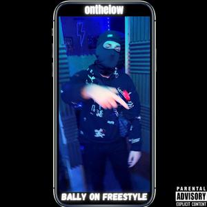 Bally On Freestyle (Explicit)