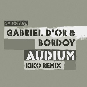 Gabriel D'or & Bordoy - Audium (Kiko Remix)