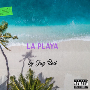 La Playa (Explicit)