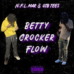 Betty Crocker Flow (Explicit)