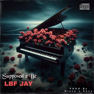 Supposed 2 Be (Explicit)