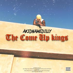 The Come Up Kings (Explicit)