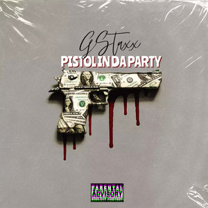 Pistol N Da Party (Explicit)