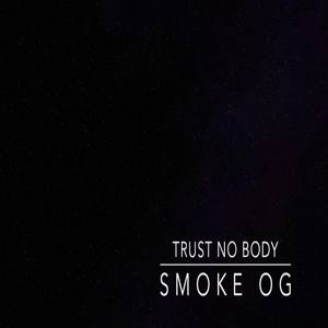 Trust No Body (Explicit)