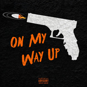 ON MY WAY UP (Explicit)