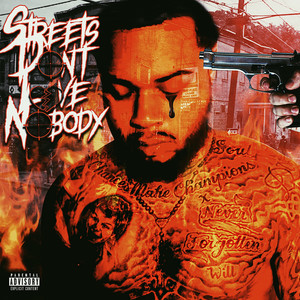 The Streets Don't Love Nobody (Explicit)