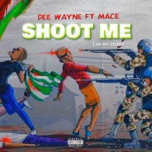 Shoot me(feat. Mace)