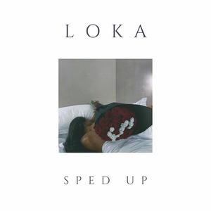 Loka (Sped Up)