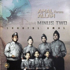 Amal Kerana Allah & Gema Perjuangan (Minus Two)