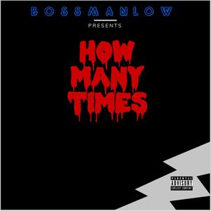 How Many Times (Explicit)