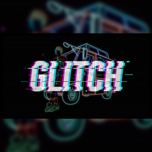 Glitch (Explicit)