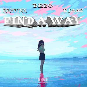 Find A Way (feat. Kryptnn & Ejaaz) [Explicit]