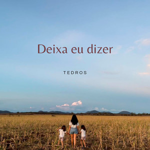 Deixa Eu Dizer