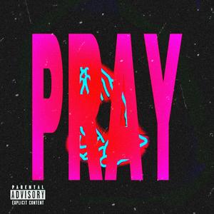 Pray (feat. dom lucid & Nazvtw)