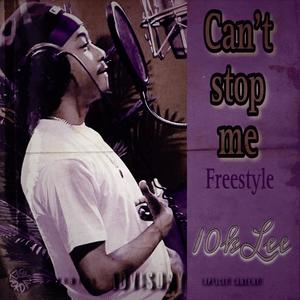 Can't stop me freestyle (Explicit)