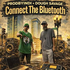 Connect The Bluetooth (feat. Dough Savage) (Explicit)
