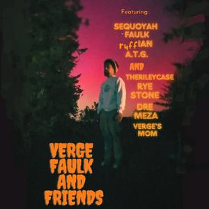 Verge Faulk and Friends (Explicit)