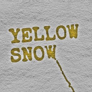 Yellow Snow (Explicit)