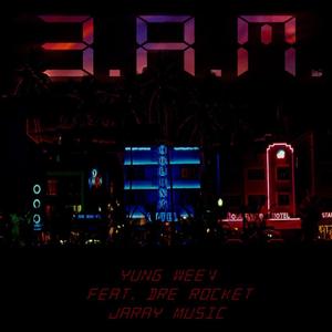 3 AM(feat. Dre Rocket & Jaray) (Explicit)