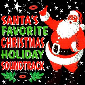 Santa's Favorite Christmas Holiday Soundtrack