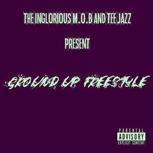 Ground up Freestyle (Explicit)