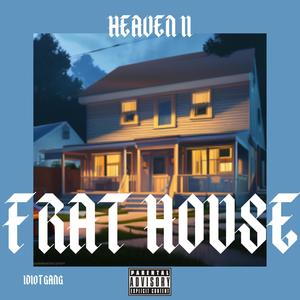 FRAT HOUSE (Explicit)