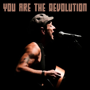 You are the Revolution