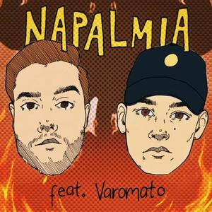 Napalmia (feat. Varomato) [Explicit]