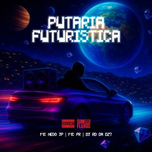 Putaria Futurista (Explicit)