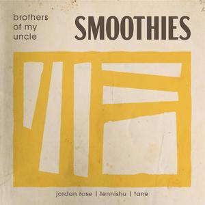 Smoothies(feat. Tennishu, Jordan Rose & Tane)