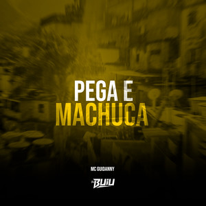 Pega e Machuca (Explicit)