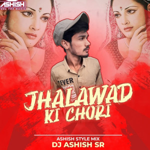 Jhalawal Ki Chori (Remix)