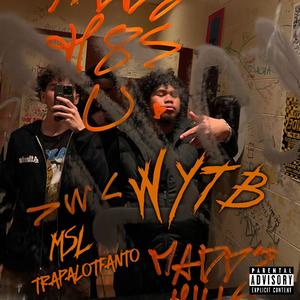 wytb (feat. Trapalotfanto) [Explicit]