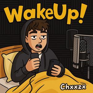 WakeUp! (Explicit)