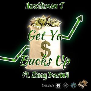 Get Ya Bucks Up (feat. Ziggy Davinci) [Explicit]