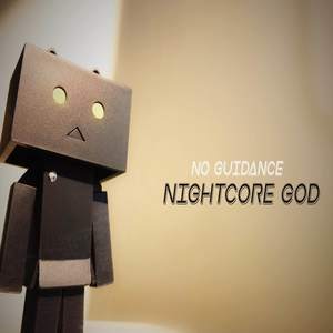 Nightcore God - No Guidance (Explicit)