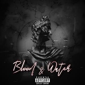 Blood & Water (Explicit)