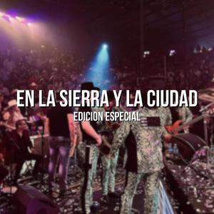 En La Sierra Y La Ciudad (Edicion Especial)