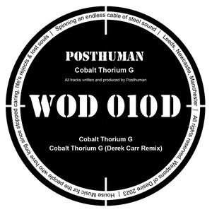 Posthuman - Cobalt Thorium G (Derek Carr Remix)