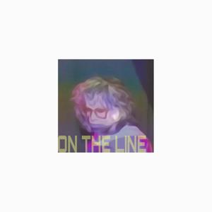 ON THE LINE (Explicit)