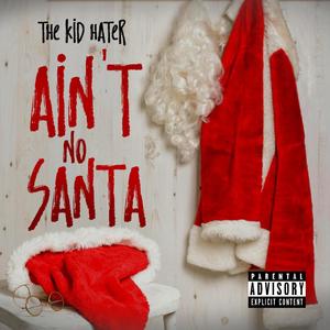 Ain't No Santa (Explicit)